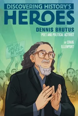 Dennis Brutus : À la découverte des héros de l'histoire - Dennis Brutus: Discovering History's Heroes