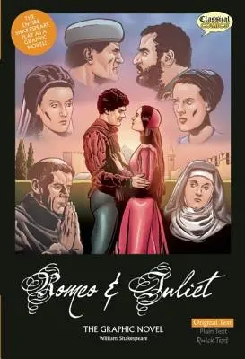 Roméo et Juliette le roman graphique : Texte original - Romeo and Juliet the Graphic Novel: Original Text