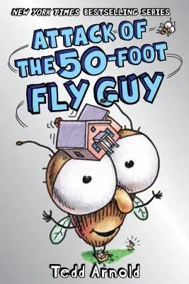 L'attaque de l'homme-mouche de 50 pieds ! (Fly Guy #19), 19 - Attack of the 50-Foot Fly Guy! (Fly Guy #19), 19