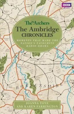 Les Archers : Les chroniques d'Ambridge : Les moments qui ont fait de ce feuilleton radiophonique l'un des préférés du pays - The Archers: The Ambridge Chronicles: Moments That Made the Nation's Favourite Radio Drama