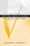 Écrire sur la musique : Un guide d'introduction - Writing about Music: An Introductory Guide