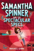 Samantha Spinner et les plans spectaculaires - Samantha Spinner and the Spectacular Specs