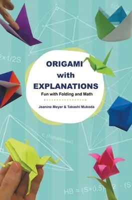 Origami avec explications : S'amuser avec le pliage et les mathématiques - Origami with Explanations: Fun with Folding and Math