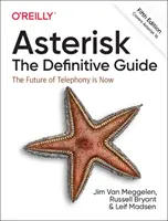 Asterisk : Le guide définitif : La téléphonie libre pour l'entreprise - Asterisk: The Definitive Guide: Open Source Telephony for the Enterprise