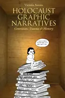 Holocaust Graphic Narratives : Génération, traumatisme et mémoire - Holocaust Graphic Narratives: Generation, Trauma, and Memory