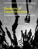 Éléments d'inférence causale : Fondements et algorithmes d'apprentissage - Elements of Causal Inference: Foundations and Learning Algorithms