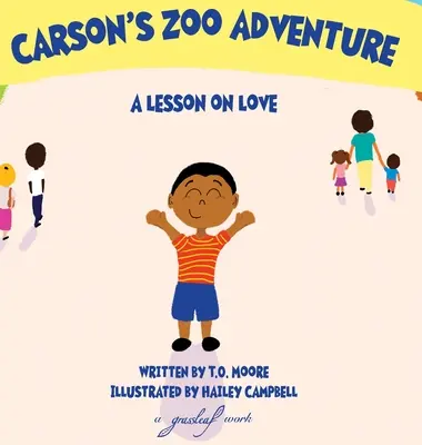 L'aventure de Carson au zoo : Une leçon d'amour - Carson's Zoo Adventure: A Lesson on Love