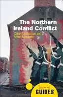 Le conflit d'Irlande du Nord : Un guide pour débutants - The Northern Ireland Conflict: A Beginner's Guide