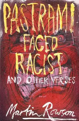 Le raciste au visage de pastrami et autres versets - Pastrami Faced Racist and Other Verses