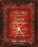 La clé pour vivre la loi de l'attraction - Le secret pour créer la vie de vos rêves - Key to Living the Law of Attraction - The Secret To Creating the Life of Your Dreams