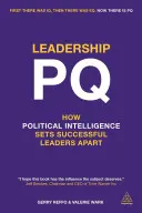 Leadership Pq : Comment l'intelligence politique distingue les leaders qui réussissent - Leadership Pq: How Political Intelligence Sets Successful Leaders Apart