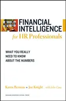 Intelligence financière pour les professionnels des ressources humaines : Ce qu'il faut vraiment savoir sur les chiffres - Financial Intelligence for HR Professionals: What You Really Need to Know about the Numbers