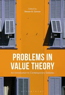 Les problèmes de la théorie de la valeur : Une introduction aux débats contemporains - Problems in Value Theory: An Introduction to Contemporary Debates