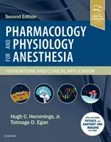 Pharmacologie et physiologie de l'anesthésie : Fondements et application clinique - Pharmacology and Physiology for Anesthesia: Foundations and Clinical Application