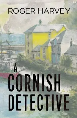 Un détective de Cornouailles - A Cornish Detective
