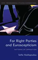 Les partis d'extrême droite et l'euroscepticisme : Modèles d'opposition - Far Right Parties and Euroscepticism: Patterns of Opposition