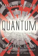 Quantum - Einstein, Bohr et le grand débat sur la nature de la réalité - Quantum - Einstein, Bohr and the Great Debate About the Nature of Reality