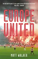 Europe United - 1 fan de football. 1 saison folle. 55 nations de l'UEFA - Europe United - 1 football fan. 1 crazy season. 55 UEFA nations