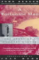 Un homme fortuné : L'histoire d'un médecin de campagne - A Fortunate Man: The Story of a Country Doctor