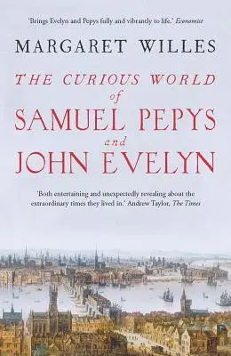 Le monde curieux de Samuel Pepys et John Evelyn - The Curious World of Samuel Pepys and John Evelyn