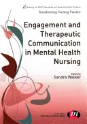 Engagement et communication thérapeutique dans les soins infirmiers en santé mentale - Engagement and Therapeutic Communication in Mental Health Nursing