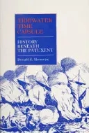 Tidewater Time Capsule : L'histoire sous la Patuxent - Tidewater Time Capsule: History Beneath the Patuxent