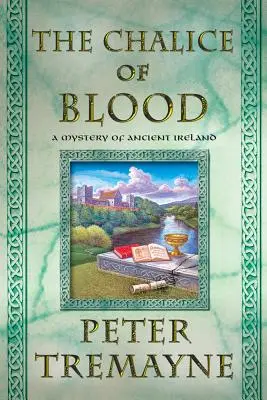 Le calice de sang : Un mystère de l'ancienne Irlande - The -Chalice of Blood: A Mystery of Ancient Ireland