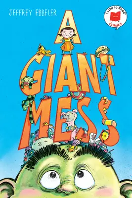 Une pagaille géante - A Giant Mess