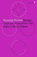 Au-delà du noir et du blanc : Des droits civiques à Barack Obama - Beyond Black and White: From Civil Rights to Barack Obama