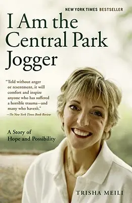 Je suis le joggeur de Central Park : Une histoire d'espoir et de possibilités - I Am the Central Park Jogger: A Story of Hope and Possibility
