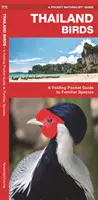 Oiseaux de Thaïlande : Un guide de poche pliable pour les espèces familières - Thailand Birds: A Folding Pocket Guide to Familiar Species