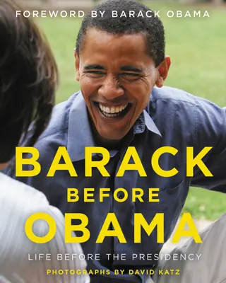 Barack avant Obama : La vie avant la présidence - Barack Before Obama: Life Before the Presidency