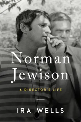 Norman Jewison : La vie d'un réalisateur - Norman Jewison: A Director's Life