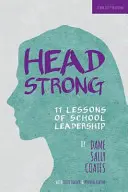 Headstrong - 11 leçons de leadership scolaire - Headstrong - 11 Lessons of School Leadership