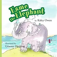 Esme l'éléphant - Esme the Elephant