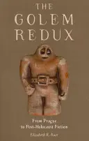 Le Golem Redux : de Prague à la fiction post-holocauste - The Golem Redux: From Prague to Post-Holocaust Fiction