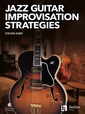 Stratégies d'improvisation à la guitare jazz - Jazz Guitar Improvisation Strategies