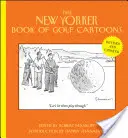 Le livre de caricatures de golf du New Yorker - The New Yorker Book of Golf Cartoons