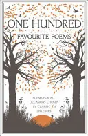 Cent poèmes préférés - Poèmes pour toutes les occasions, choisis par les auditeurs de Classic FM - One Hundred Favourite Poems - Poems for all occasions, chosen by Classic FM listeners