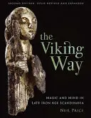 La voie des Vikings : Magie et esprit dans la Scandinavie de la fin de l'âge du fer - The Viking Way: Magic and Mind in Late Iron Age Scandinavia