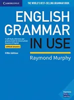 Grammaire anglaise sans réponses : Un livre d'auto-apprentissage et de pratique pour les apprenants intermédiaires de l'anglais - English Grammar in Use Book Without Answers: A Self-Study Reference and Practice Book for Intermediate Learners of English