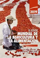 Situation mondiale de l'alimentation et de l'agriculture 2019 - State of Food and Agriculture 2019