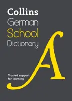 Dictionnaire scolaire allemand Collins : Un soutien de confiance pour l'apprentissage - Collins German School Dictionary: Trusted Support for Learning