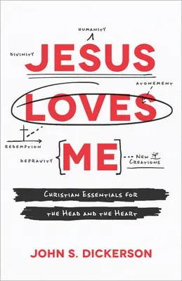 Jésus m'aime : L'essentiel du christianisme pour la tête et le cœur - Jesus Loves Me: Christian Essentials for the Head and the Heart