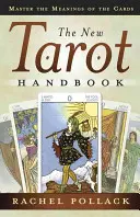 Le Nouveau Manuel du Tarot : Maîtriser la signification des cartes - The New Tarot Handbook: Master the Meanings of the Cards