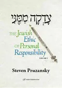 Tzadaka Mimeni : L'éthique juive de la responsabilité personnelle - Tzadaka Mimeni: The Jewish Ethic of Personal Responsibility