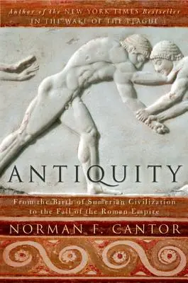 L'Antiquité : De la naissance de la civilisation sumérienne à la chute de l'Empire romain - Antiquity: From the Birth of Sumerian Civilization to the Fall of the Roman Empire