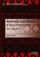 L'Australie et l'Afrique : Un nouvel ami du Sud ? - Australia and Africa: A New Friend from the South?