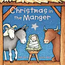 Noël dans la crèche - Livre de chevet - Christmas in the Manger Padded Board Book
