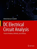 Analyse des circuits électriques à courant continu : Problèmes pratiques, méthodes et solutions - DC Electrical Circuit Analysis: Practice Problems, Methods, and Solutions